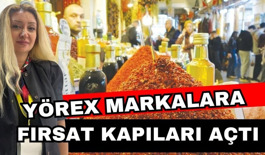 YÖREX markalara fırsat kapıları açtı