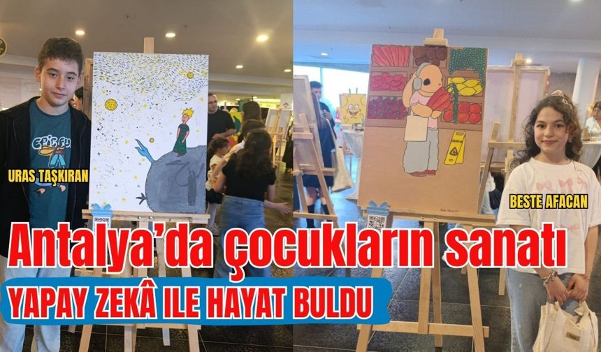 Antalya’da çocukların sanatı yapay zekâ ile hayat buldu.