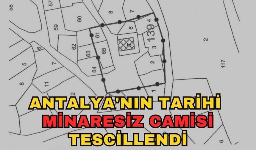 Antalya'nın tarihi minaresiz camisi tescillendi