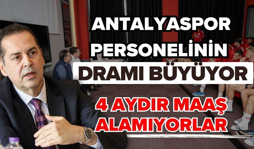 Antalyaspor personelinin dramı büyüyor! 4 aydır maaş alamıyorlar