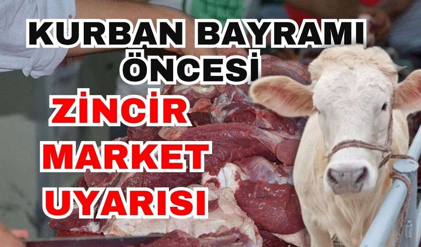 Kurban Bayramı öncesi zincir market uyarısı! Böyle bir sistem de yok, mezbahane de