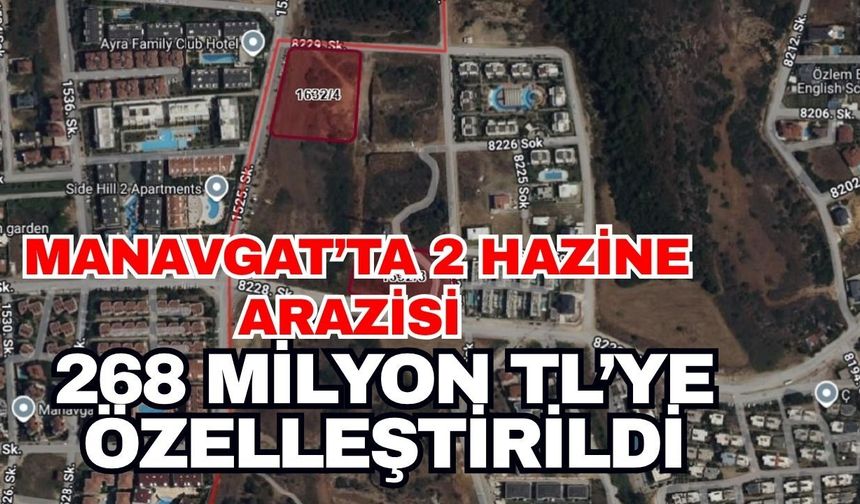 Manavgat’ta 2 hazine arazisi 268 Milyon TL’ye özelleştirildi