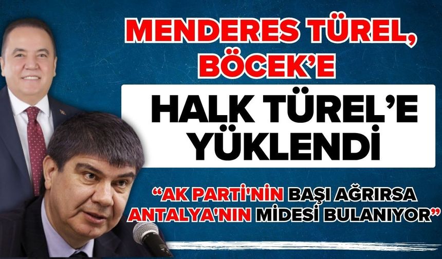 Menderes Türel, Böcek’e halk Türel’e yüklendi