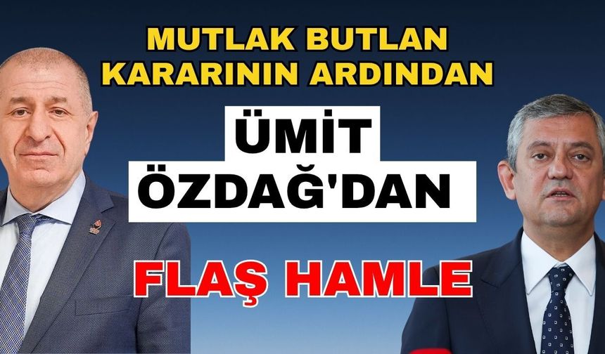 Mutlak butlan kararının ardından Ümit Özdağ'dan flaş hamle