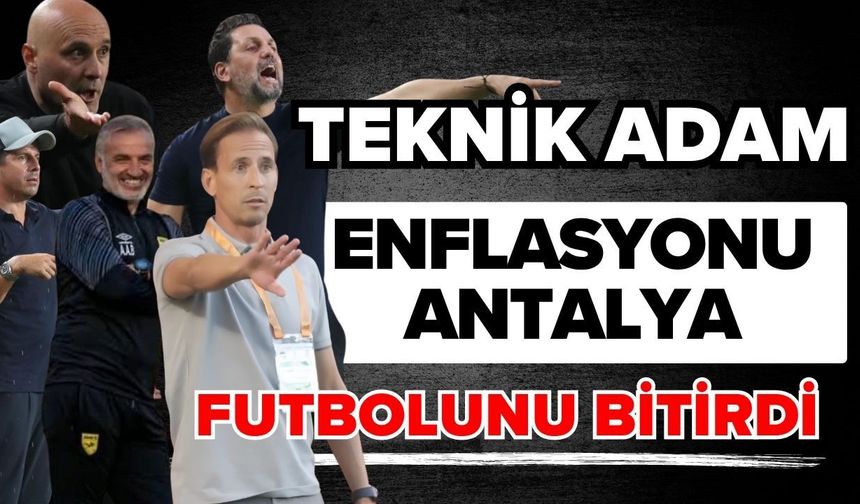 Teknik adam enflasyonu Antalya futbolunu bitirdi