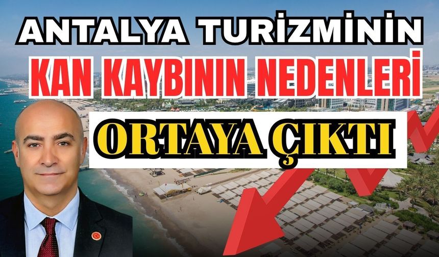 Antalya turizminin kan kaybının nedenleri ortaya çıktı