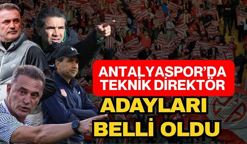 Antalyaspor’da teknik direktör adayları belli oldu! 4 isim var, en güçlü aday belli oldu