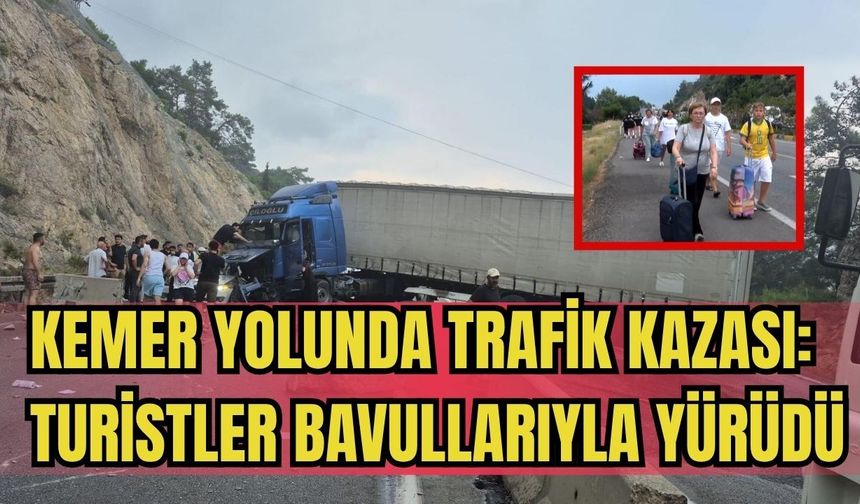 Kemer yolunda trafik isyanı: Turistler bavullarıyla yürüdü