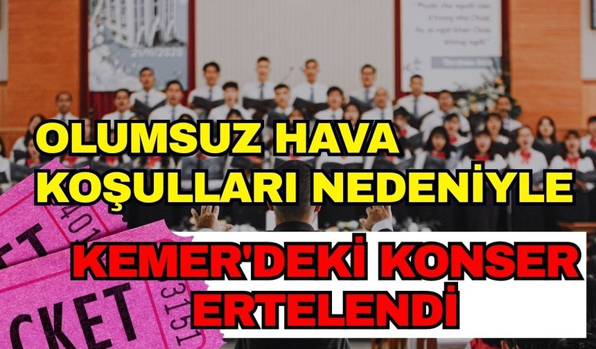 Olumsuz hava koşulları nedeniyle Kemer'deki konser ertelendi