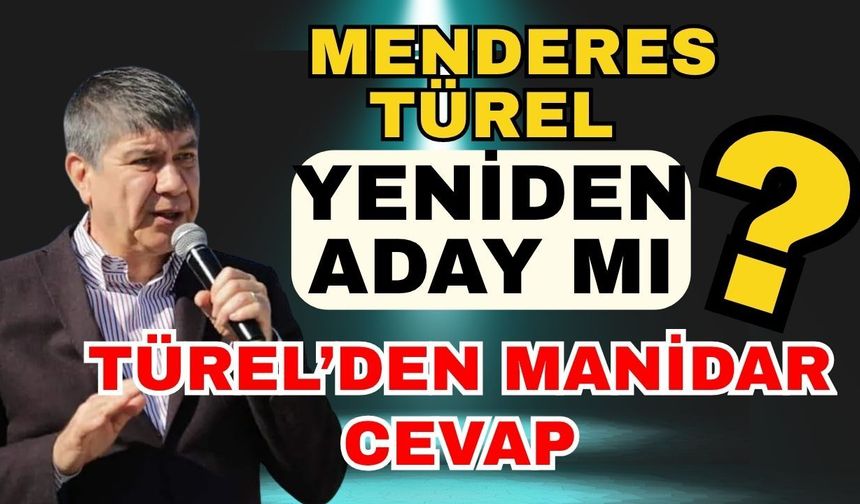Menderes Türel yeniden aday mı? Türel’den manidar cevap