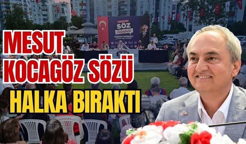 Mesut Kocagöz sözü halka bıraktı