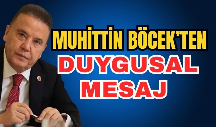 Muhittin Böcek’ten duygusal mesaj