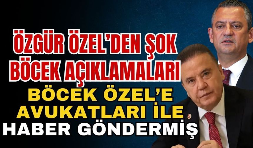 Özgür Özel’den şok Böcek açıklamaları… Böcek Özel’e avukatları ile haber göndermiş