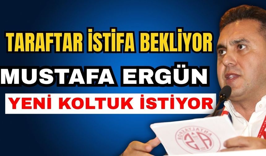 Taraftar istifa bekliyor, Mustafa Ergün yeni koltuk istiyor