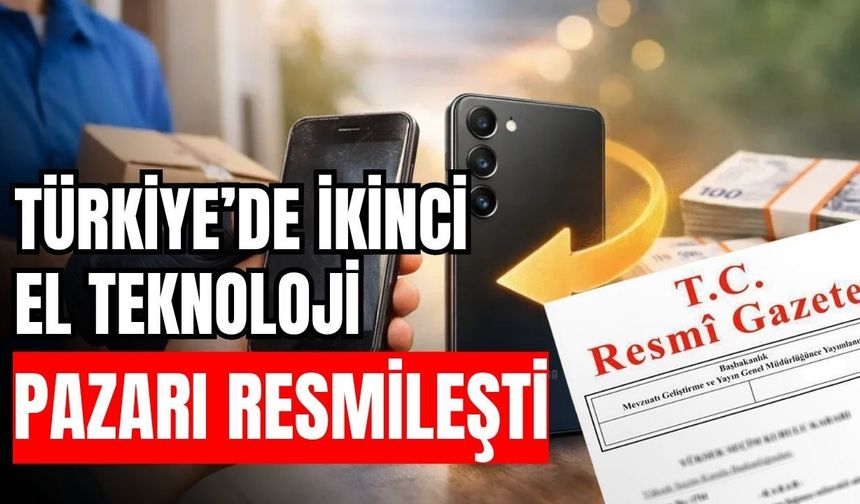 Türkiye’de ikinci el teknoloji pazarı resmileşti