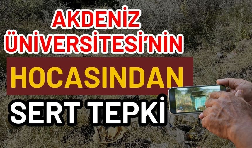Akdeniz Üniversitesi’nin hocasından sert tepki