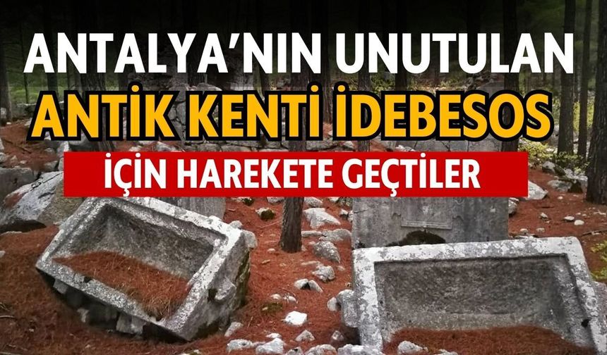 Antalya’nın unutulan antik kenti İdebesos için harekete geçtiler