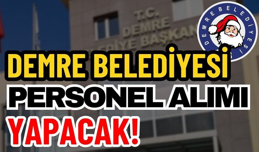 Resmi Gazete'de yayımlandı! Demre Belediyesi personel alımı yapacak!