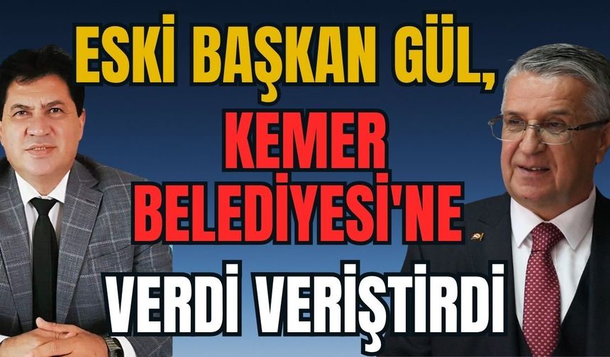 Eski Başkan Mustafa Gül, Kemer Belediyesi'ne verdi veriştirdi
