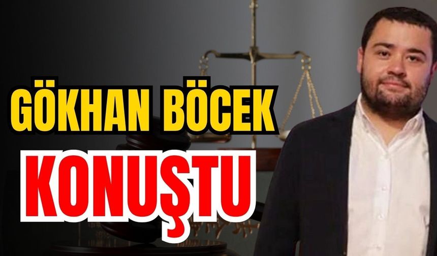 Gökhan Böcek mahkemede konuştu