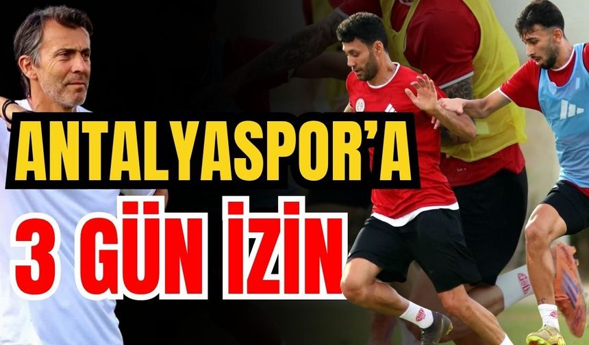 Isparta kampını tamamlayan Antalyaspor’a 3 gün izin