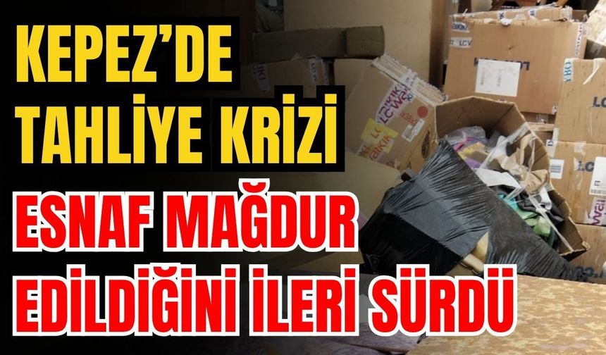 Kepez’de tahliye krizi! Esnaf mağdur edildiğini ileri sürdü