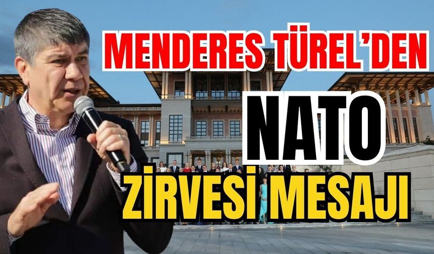 AKP’li Menderes Türel'den NATO Zirvesi mesajı