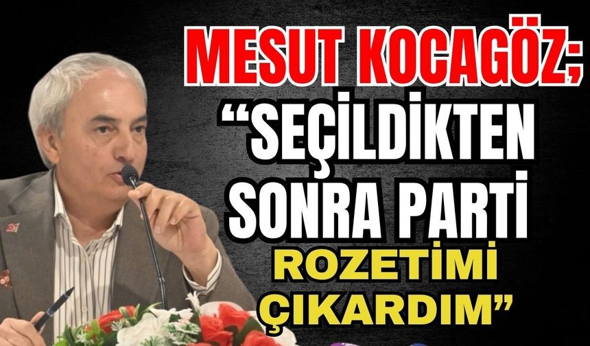 Mesut Kocagöz parti rozetini çıkardı