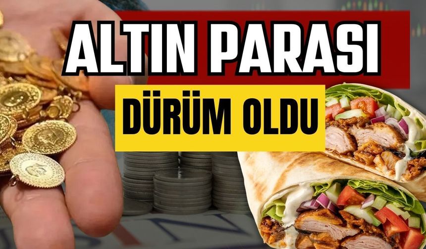Altın parası dürüm oldu