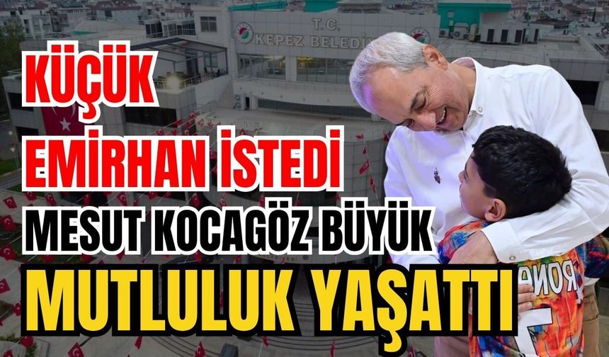 Küçük Emirhan istedi Mesut Kocagöz büyük mutluluk yaşattı