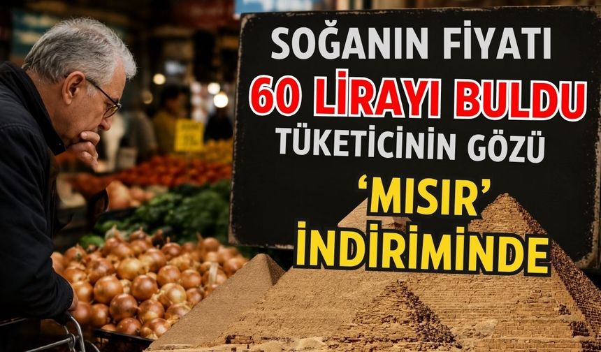 Soğanın fiyatı 60 lirayı buldu tüketicinin gözü ‘Mısır’ indiriminde