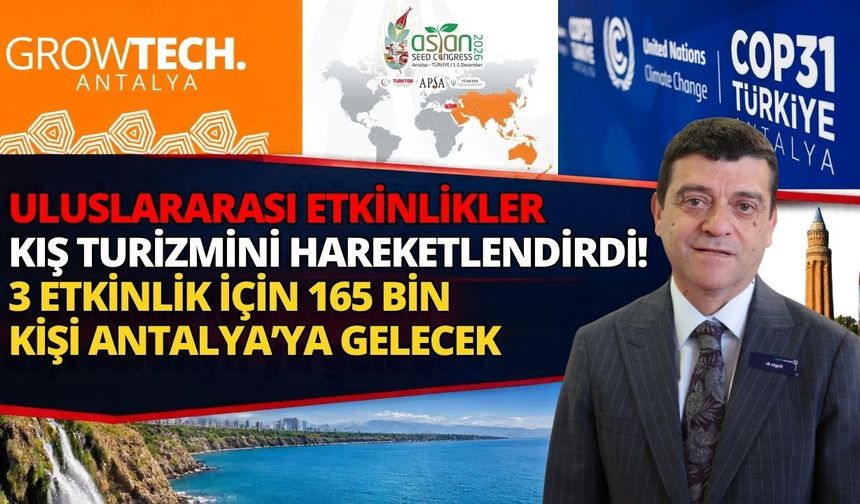 Uluslararası etkinlikler kış turizmini hareketlendirdi! 3 etkinlik için 165 bin kişi Antalya’ya gelecek