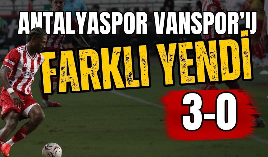 Antalyaspor Vanspor’u farklı yendi 3-0