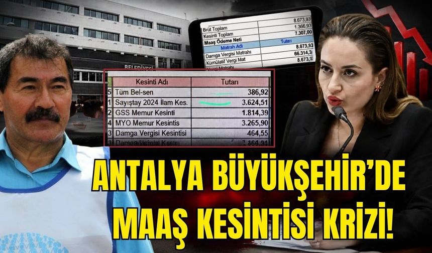 Antalya Büyükşehir’de maaş kesintisi krizi! Ramazan Bayramı ve Cumhuriyetin 100. yılı ikramiyeleri geri alındı