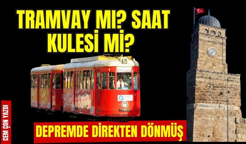 Tramvay mı? Saat kulesi mi?