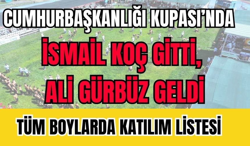 Yağlı Güreş Cumhurbaşkanlığı Kupası’nda Koç gitti, Gürbüz geldi… ‘Mega Star’ Cumhurbaşkanlığı Kupası’nda
