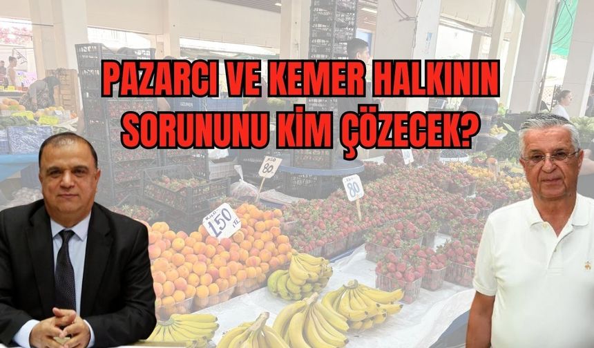 Kemer Belediyesi pazarcıyı çıldırttı!