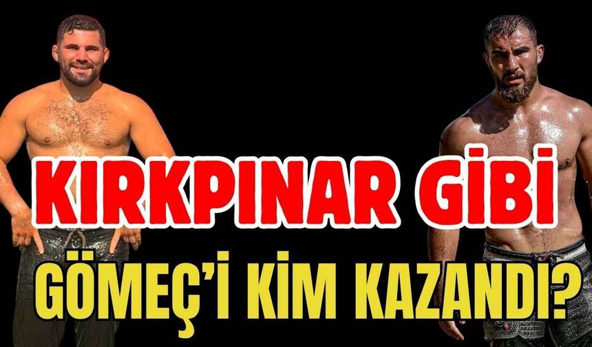 Gömeç Yağlı Güreşleri finali Kırkpınar gibi… Erkan Taş, Feyzullah Aktürk finalini kim kazandı?