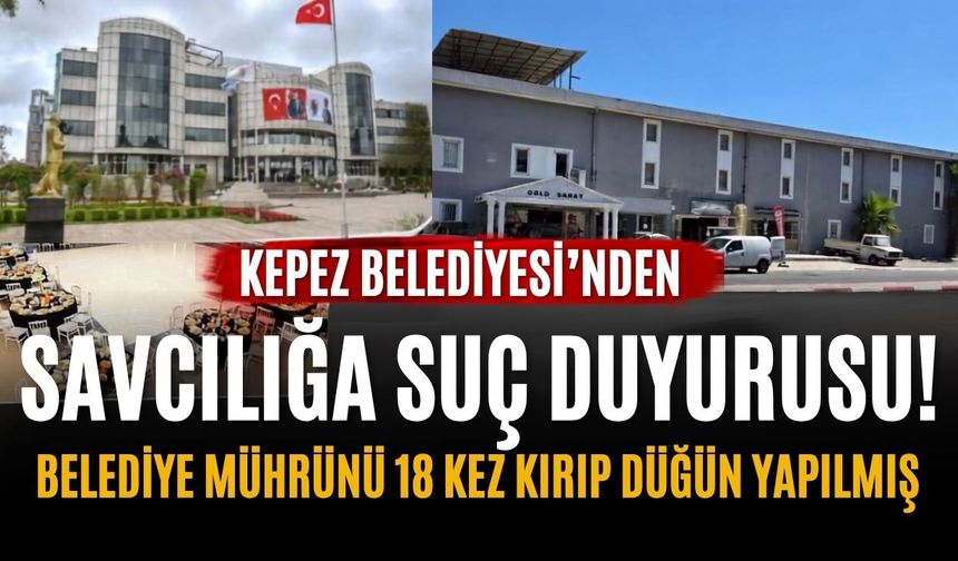Kepez Belediyesi’nden savcılığa suç duyurusu! Belediye mührünü 18 kez kırıp düğün yapılmış