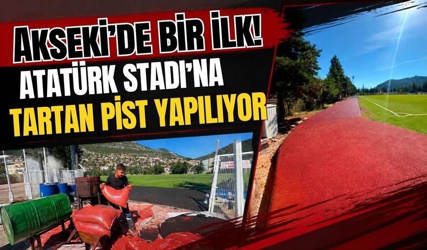 Akseki’de bir ilk! Atatürk Stadı’na tartan pist yapılıyor