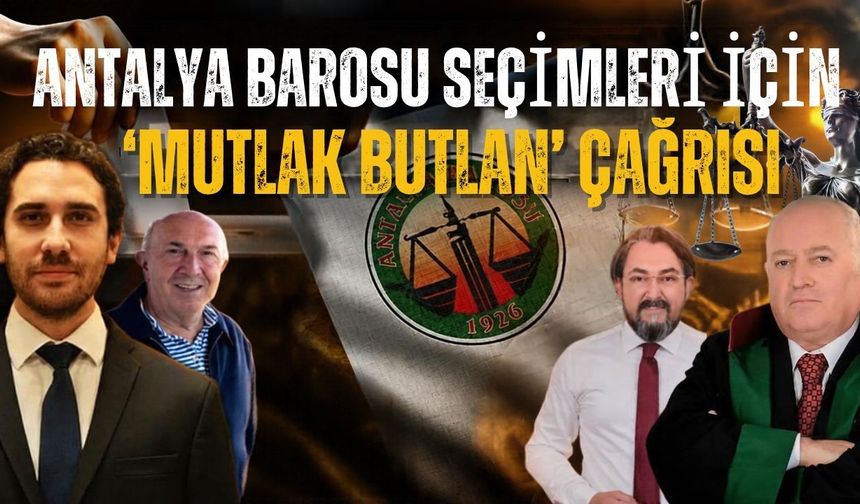 Antalya Barosu seçimleri için ‘mutlak butlan’ çağrısı