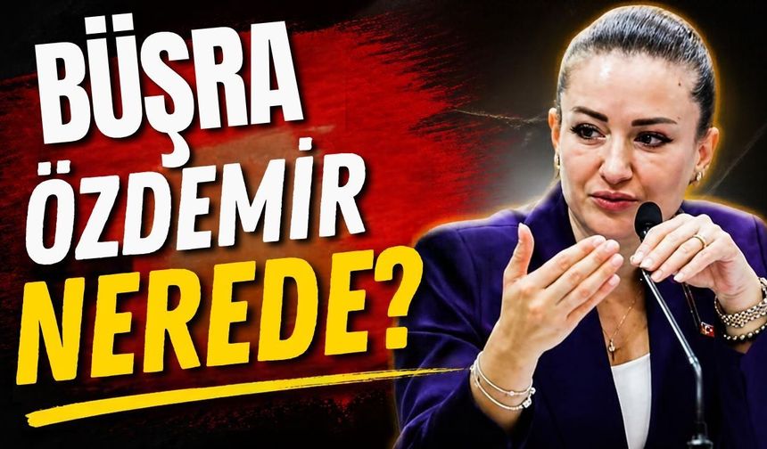Antalya Büyükşehir Belediye Başkan Vekili Büşra Özdemir nerede?
