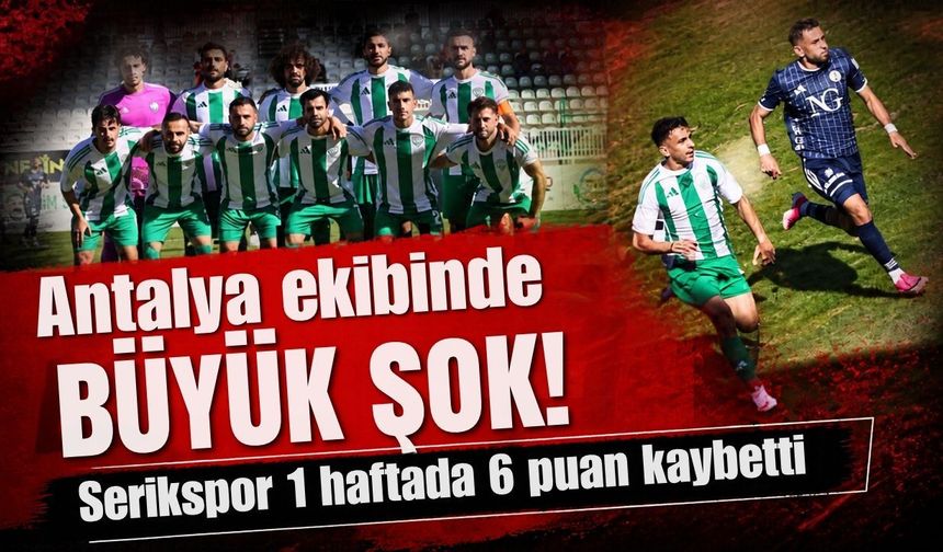 Antalya ekibinde büyük şok! Serikspor 1 haftada 6 puan kaybetti