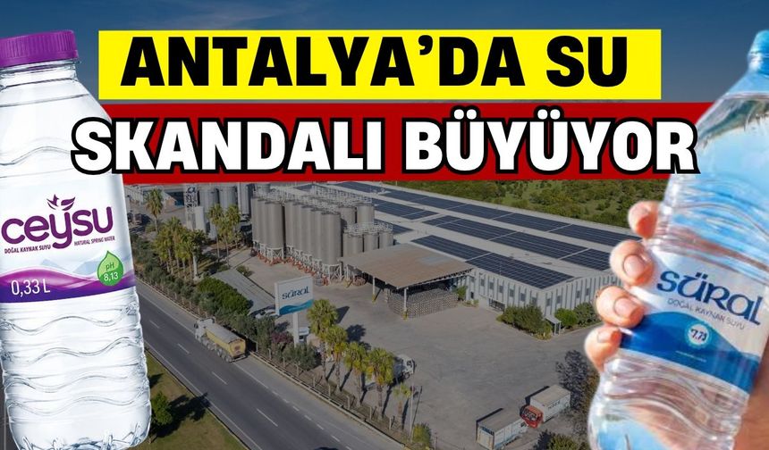 Antalya’da su harcı skandalı büyüyor! Ceysu’dan sonra Süral Su da raporda