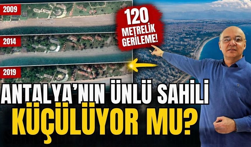 Antalya’nın ünlü sahili küçülüyor mu? Konyaaltı Sahili’nde 120 metrelik gerileme