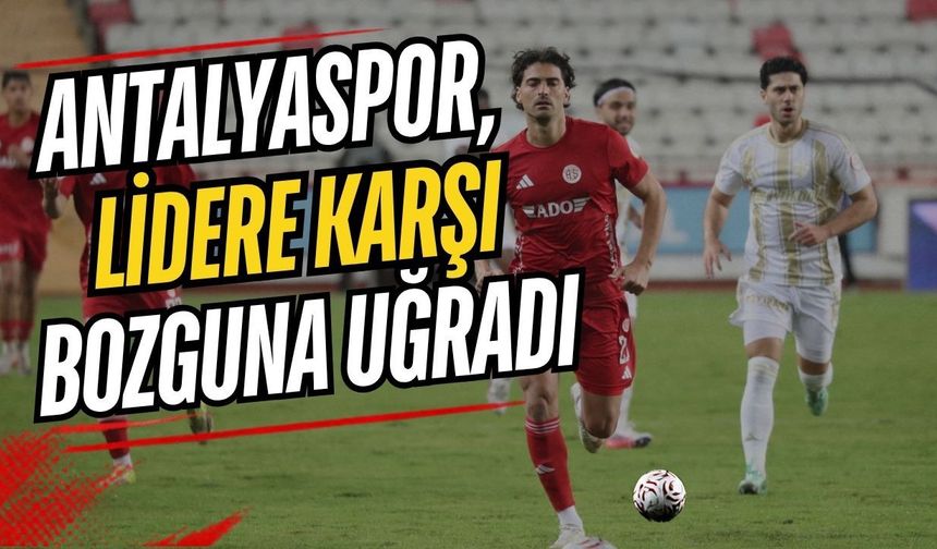 Antalyaspor, lidere karşı bozguna uğradı 0-4