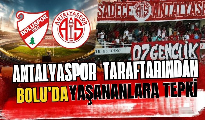 Antalyaspor taraftarından Bolu’da yaşananlara tepki