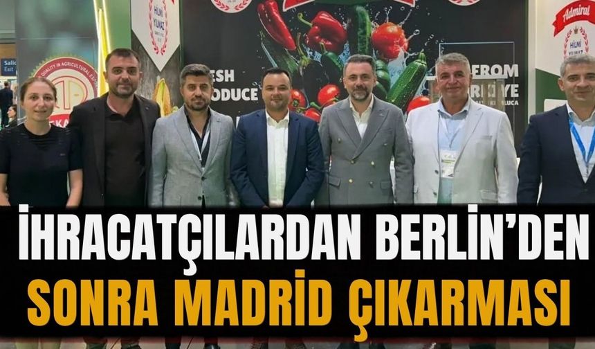 İhracatçılardan Berlin’den sonra Madrid çıkarması