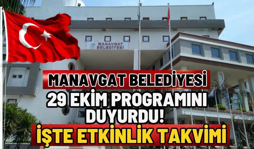Manavgat Belediyesi 29 Ekim programını duyurdu! İşte etkinlik takvimi