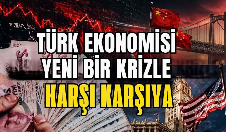 Türk ekonomisi yeni bir krizle karşı karşıya